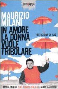 In amore la donna vuole tribolare von Milani, Maurizio | Buch | Zustand sehr gut