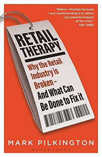 Retail Therapy: Why The Retail Industry Is Broken ? And What Can Be Done To Fix