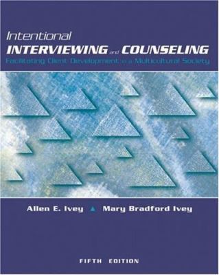 Intentional Interviewing and Counseling: Facilitating Client Development in ...
