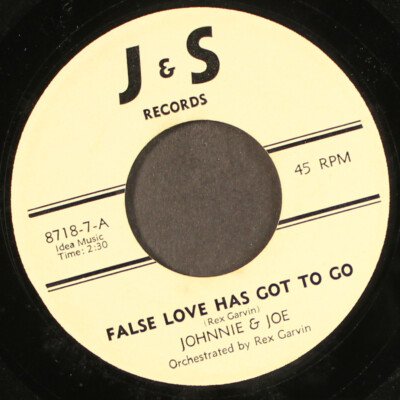 JOHNNIE & JOE: false love has got to go / jamaica - our thing J&S 7'' Single