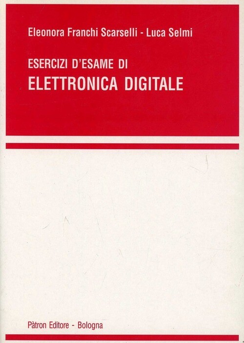 ESERCIZI DI ELETTRONICA DIGITALE FRANCHI SCARSELLI ELEONORA