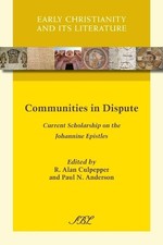 R Alan Culpepper Paul N Anderson Communities in Dispute (Paperback) (UK IMPORT)