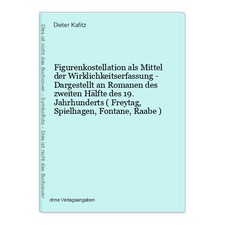 Figurenkostellation als Mittel der Wirklichkeitserfassung - Dargestellt an Roman