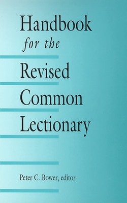 Handbook for the Revised Common Lectionary by Bower