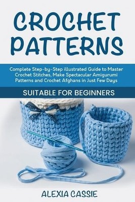 Alexia Cassie Crochet Patterns (Taschenbuch)