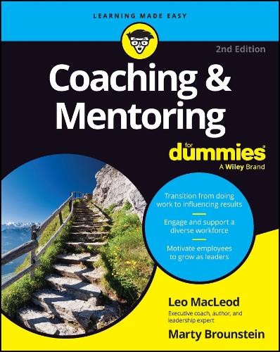 Coaching and Mentoring for Dummies by Marty Brounstein and Leo MacLeod (2023,... - Image 3