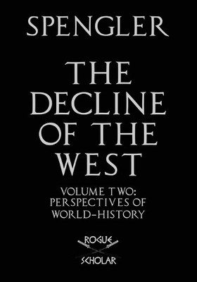 Oswald Spengler The Decline of the West, Vol. II (Taschenbuch)