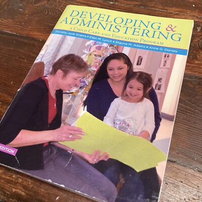 Developing and Administering a Child Care and Education Program 9th Sciarra