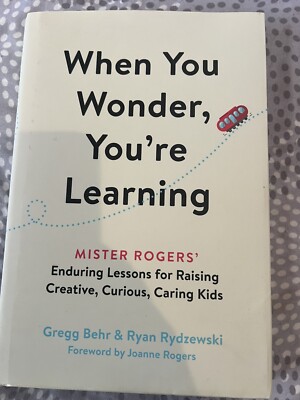 When You Wonder, You re Learning By Gregg Behr And Ryan Rydzewski (Hardback)