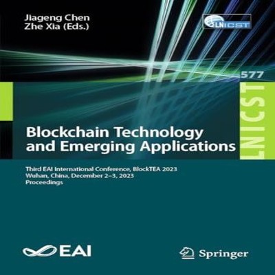 Blockchain Technology and Emerging Applications Third EAI Interna
