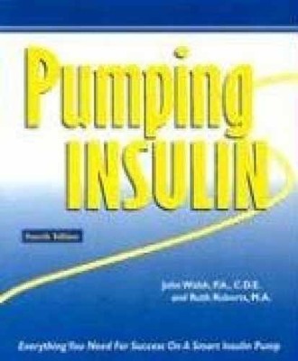 Pumping Insulin: Everything You - Paperback, by Walsh John; Roberts - Acceptable