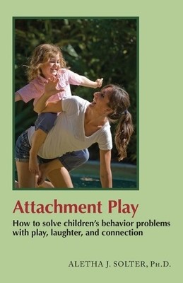 Aletha Jauch Solter Attachment Play (Taschenbuch) (US IMPORT)