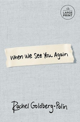 When We See You Again Paperback by Rachel Goldberg-Polin