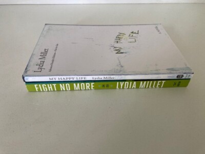 Lydia Millet Lot: My Happy Life & Fight No More Advance ARCs