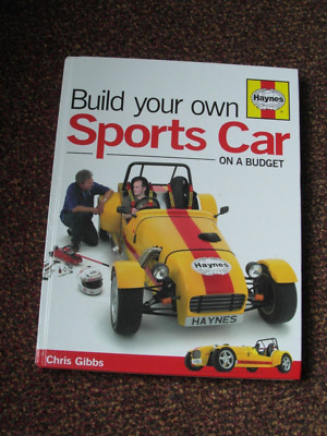 Haynes Build Your Own Sports Car: On a Budget - Chris Gibbs 2007 Hardback NEW