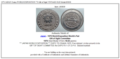 1970 JAPAN Osaka WORLD EXPOSITION '70 Gift of Sight VINTAGE OLD