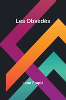 Les ObséDéS | LéOn Frapié | Taschenbuch | FranzöSisch | 2023 | Alpha Edition
