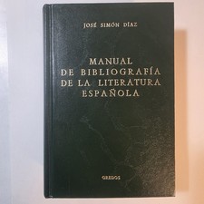 Manual de Bibliografía de la Literatura Española – José Simón Díaz – Gredos 1980