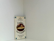 Kochkarten. 13. Fondues für Genießer. (Feinschmecker-Rezepte)