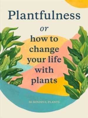 Jonathan Kaplan ~ Plantfulness 9781786277268