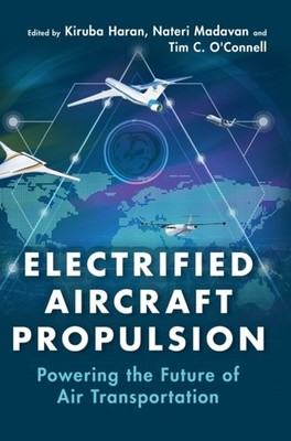 Electrified Aircraft Propulsion by Kiruba Haran HARDBACK 9781108419345