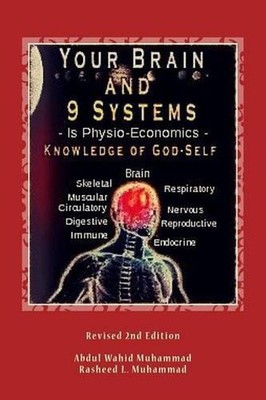 Your Brain and 9 Systems: Equal the Physio-Economics of God Divine Knowledge of