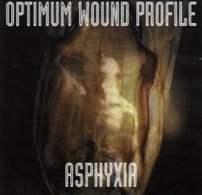 Optimum Wound Profile Asphyxia (1995)  [CD]