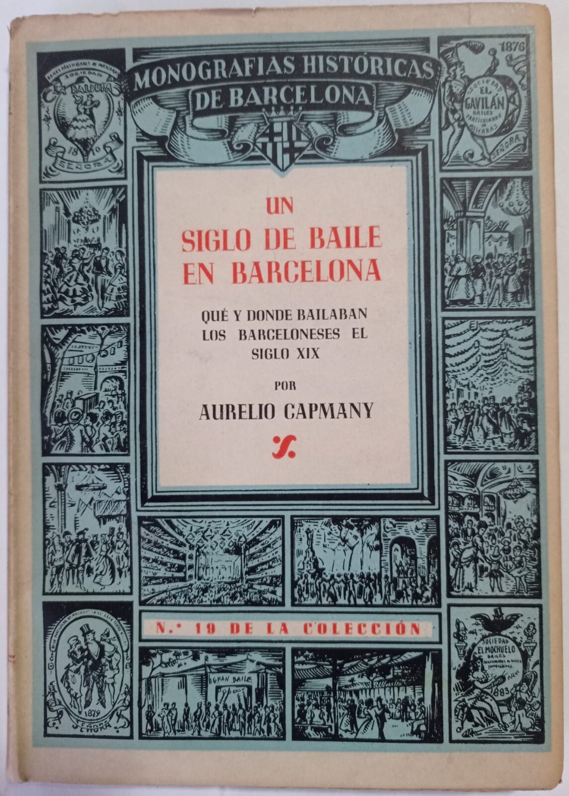 UN SIGLO DE BAILE EN BARCELONA: QUE Y DONDE BAILABAN LOS BARCELONESES EL SIGLO