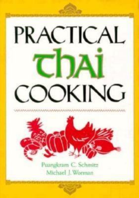 Practical Thai Cooking - Puangkram C Schmitz, 9780870117275, hardcover