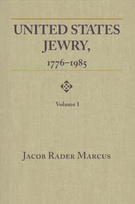 Marcus - United States Jewry 1776-1985  Volume 1 - New paperback or s - X555z