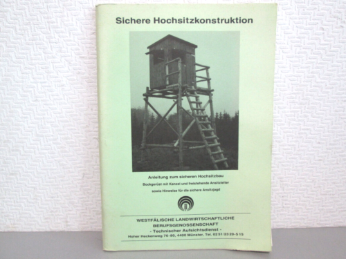 Westendorf Sichere Hochsitzkonstruktion Anleitung zum sicheren Hochsitzbau 1990 - Photo 1/1