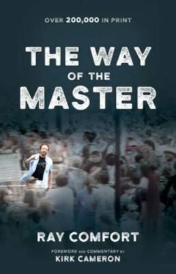 The Way Of The Master - Paperback By Ray Comfort - VERY GOOD