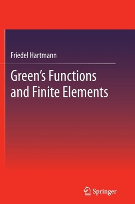 Hartmann - Green's Functions and Finite Elements - New paperback or so - X555z