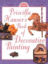 PRISCILLA HAUSER'S BOOK OF DECORATIVE PAINTING  BRAND NEW 