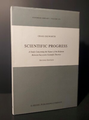 Scientific Progress - By Craig Dilworth 2nd Edition 1986 Hardcover DJ D. Reidel