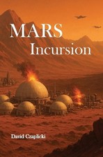 Mars Incursion by David Czaplicki Paperback Book