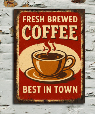 Fresh Brewed Coffee Best In Town Vintage Look RetroStyle Metal Sign Plaque Cafe