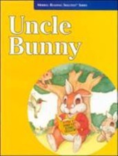 Merrill Reading Skilltext  Series, Uncle Bunn...