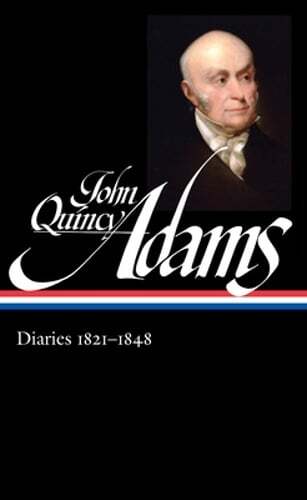 John Quincy Adams: Diaries Vol. 2 1821-1848 (Loa #294) by John Quincy Adams
