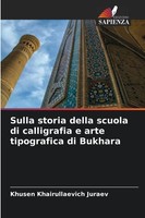 Khusen Khairullaevich Juraev | Sulla Storia Della Scuola Di Calligrafia E...