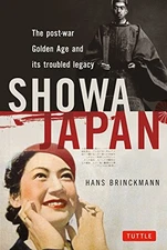 Showa Japan: The Post-War Golden Ag..., Ysbrand Rogge (