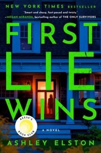 First Lie Wins: Reese's Book Club : A Novel Hardcover Ashley Elst