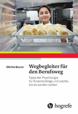 Wegbegleiter für den Berufsweg: Tipps der Psychologie für Buch Hogrefe AG