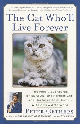 The Cat Who'll Live Forever : The Final Adventures of Norton, the