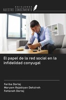 Fariba Dortaj (U. A.) | El Papel De La Red Social En La Infidelidad Conyugal