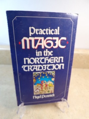 Practical Magic in the Northern Tradition - Paperback By Nigel Pennick 1989