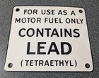 Vintage Metal For Use As A Motor Fuel Only CONTAINS LEAD Tetraethyl Sign Plaque