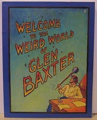 #ad #ad Welcome to the Weird World of Glen Baxter Paperback By Baxter Glen GOOD $6.74