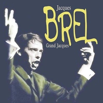 Grand Jacques Jacques, Brel: