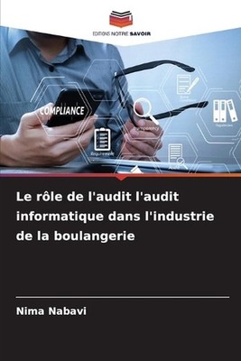 Le rle de l'audit l'audit informatique dans l'industrie de la boulangerie by Nim